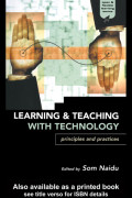 LEARNING & TEACHING WITH TECHNOLOGY PRINCIPLES AND PRACTICES